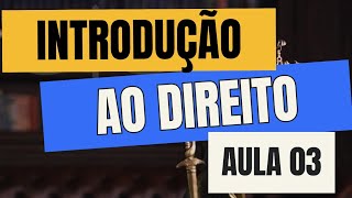 Aula 3  Teoria Geral do Direito e Dogmática Jurídica [upl. by Nnovahs557]