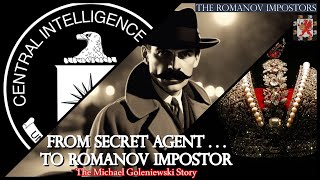 From Secret Agent to Romanov Impostor The Michael Goleniewski Story The Romanov Impostors 10 [upl. by Asik]