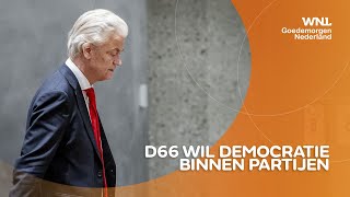 D66 wil minimale democratische principes voor politieke partijen Wilders geen obsessie [upl. by Evyn948]