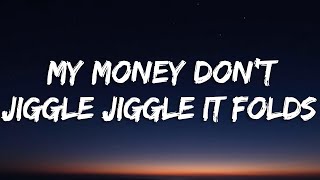 Duke amp Jones  My Money Dont Jiggle Jiggle It Folds Lyrics [upl. by Nagad72]