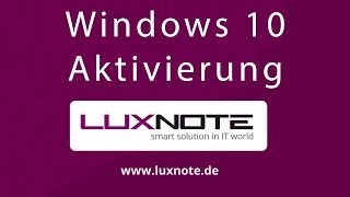 Windows 10 Aktivierung für gebrauchte und aufbereitete Notebooks von Luxnote [upl. by Winni153]