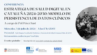 “Estrategia de Salud Digital en Cataluña 20242030 Modelo de persistencia de datos clínicos” [upl. by Aneram291]