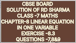 CLASS7 SOLUTION OF RD SHARMA CHAPTER8 LINEAR EQUATION IN ONE VARIABLE EXERCISE83 QUESTION7 8 [upl. by Ahsenet]