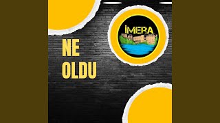 Ne Oldu [upl. by Ylrad]