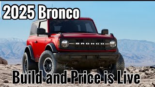 2025 Bronco Build and Price is Live [upl. by Yvad311]