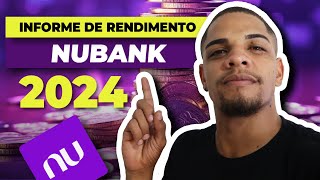 INFORME DE RENDIMENTO NUBANK 2024 [upl. by Ecidnacal751]