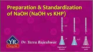 Preparation amp Standardization of NaOH NaOH vs KHP  YR Pharma Tube  Dr Yerra Rajeshwar [upl. by Notsecnirp]