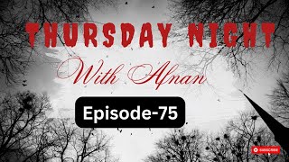 Thursday Night With Afnan Episode75AfnanTheHorrorWorldBD afnanvai [upl. by Davidde]