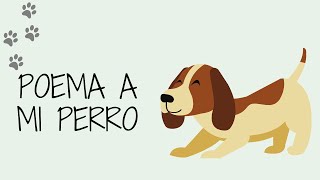 POEMA PARA MI PERRO  AUDIO [upl. by Adnulahs955]