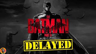 BREAKING The Batman Part 2 Suffers Major Delay [upl. by Lardner801]