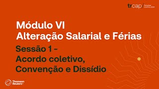 TRCAP 2024 Módulo VI  Sessão 1  Acordo coletivo Convenção e Dissídio [upl. by Sutsugua419]