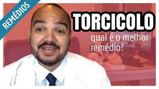 DOR NO PESCOÇO QUAL O MELHOR REMÉDIO PARA O TORCICOLO [upl. by Artinek761]