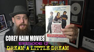 Corey Haim Movie Review Episode 12 Dream A Little Dream coreyhaim [upl. by Allsopp]