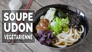 Soupe japonaise végétarienne au Udon  Le Riz Jaune [upl. by Ylro475]