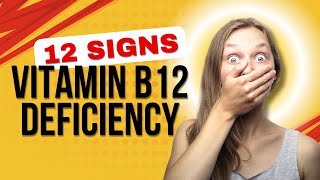 12 Vitamin B12 Deficiency Symptoms Causes and Prevention [upl. by Ytirehc]