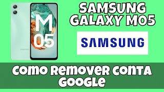 Como remover conta Google do seu Samsung Galaxy M05 [upl. by Grati149]