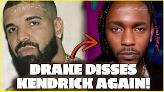 Drake WONT STOP Dissing Kendrick Lamar [upl. by Wilone]