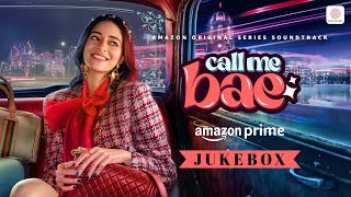 Call Me Bae  Audio Jukebox  Ananya Panday  Rochak Kohli Ruuh Abhijeet Srivastava [upl. by Aramoix]