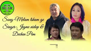 SongMilam tsham gelango ll SingerJigme nidup amp Dechen pem [upl. by Ahtan504]