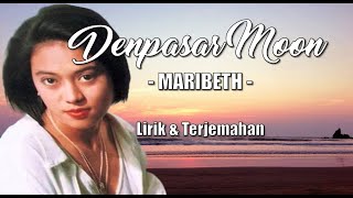 DENPASAR MOON  Maribeth Lirik  Terjemahan [upl. by Fontes520]