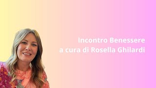 Puntata sul benessere a cura di Rosella Ghilardi [upl. by Htnicayh605]