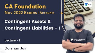 L1  Contingent Assets amp Contingent Liabilities  I  Darshan Jain  CA Foundation Accounts [upl. by Shanna]