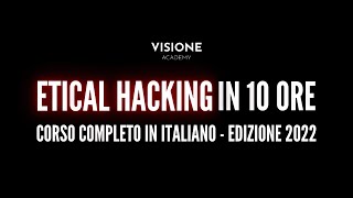 Ethical Hacking in 10 ore Corso Completo in ITALIANO [upl. by Eniawtna40]