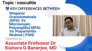 Wegener granulomatosis GPA Vs Microscopic Polyangiitis Vs Polyarteritis nodosa  PAN medicine [upl. by Margy]