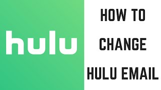 How to Change Hulu Email [upl. by Aziar125]