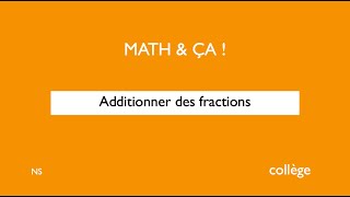 Additionner des fractions [upl. by Zevahc548]