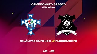 RELÂMPAGO UFC NOG vs FLORGRADE FC  JORNADA 8 [upl. by Elinor]