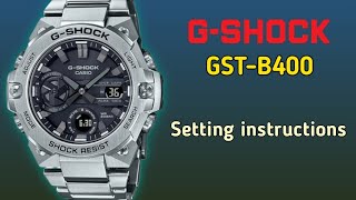 Casio GShock GSTB400 setting instructions  Module 5657 [upl. by Tisbe]