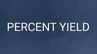 Percent Yield [upl. by Tlevesor]