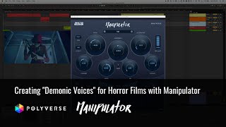 Manipulator Tutorial Creating quotDemonic Voicesquot for Horror Films [upl. by Adnal]