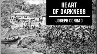 Heart of Darkness By Joseph Conrad  Complete Audiobook Unabridged amp Navigable [upl. by Pinckney]