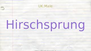 How to pronounce hirschsprung [upl. by Acinad]