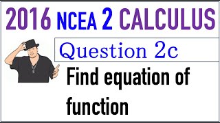 2016 NCEA 2 Calculus Exam Q2c [upl. by Yttap]