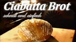 Ciabatta Brot superschnell und einfach [upl. by Snow]