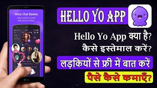 Hello Yo App  Hello Yo App Kaise Chalaye  hello yo app se paise kaise kamaye  hello yo [upl. by Meakem]