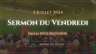 🔴DIRECT Sermon du Vendredi 05072024  Mosquée Aïcha [upl. by Maloney]