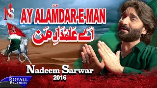 Nadeem Sarwar  Ay Alam Dar e Man  2016 [upl. by Lilithe]