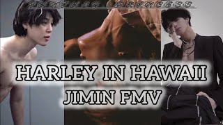 Harley in Hawaii jimin FMV jimine jimim hawaii bts parkjiminfantasyprincess [upl. by Ahsikyw317]