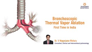 Bronchoscopic Thermal Vapor Ablation  A New Ray of Hope for Severe COPD  Yashoda Hospitals [upl. by Simpkins]