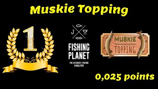 Fishing Planet  Muskie Topping SaintCroix Lake 1 place 0025 points Partly Cloudy 14°C 5°C [upl. by Azitram]