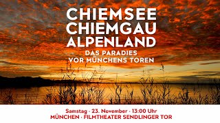 Heimat 46° 48°N  Chiemsee Chiemgau Alpenland  im Kino [upl. by Nnodnarb]