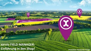 xarvio FIELD MANAGER Einführung Shop [upl. by Snell832]