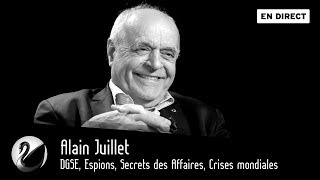 DGSE Espions Secrets des Affaires Crises mondiales Alain Juillet EN DIRECT [upl. by Damek]