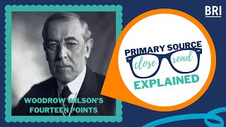 Woodrow Wilson’s Fourteen Points Explained  Primary Source Close Read [upl. by Ttirb]