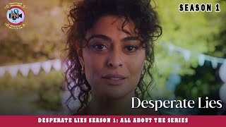 Desperate Lies Season 1 All About The Series  Premiere Next [upl. by Amliv]