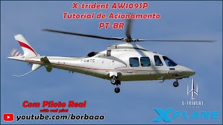 PILOTO REAL Tutorial de Acionamento AW109SP da Xtrident para Xplane PTBR [upl. by Lewison]